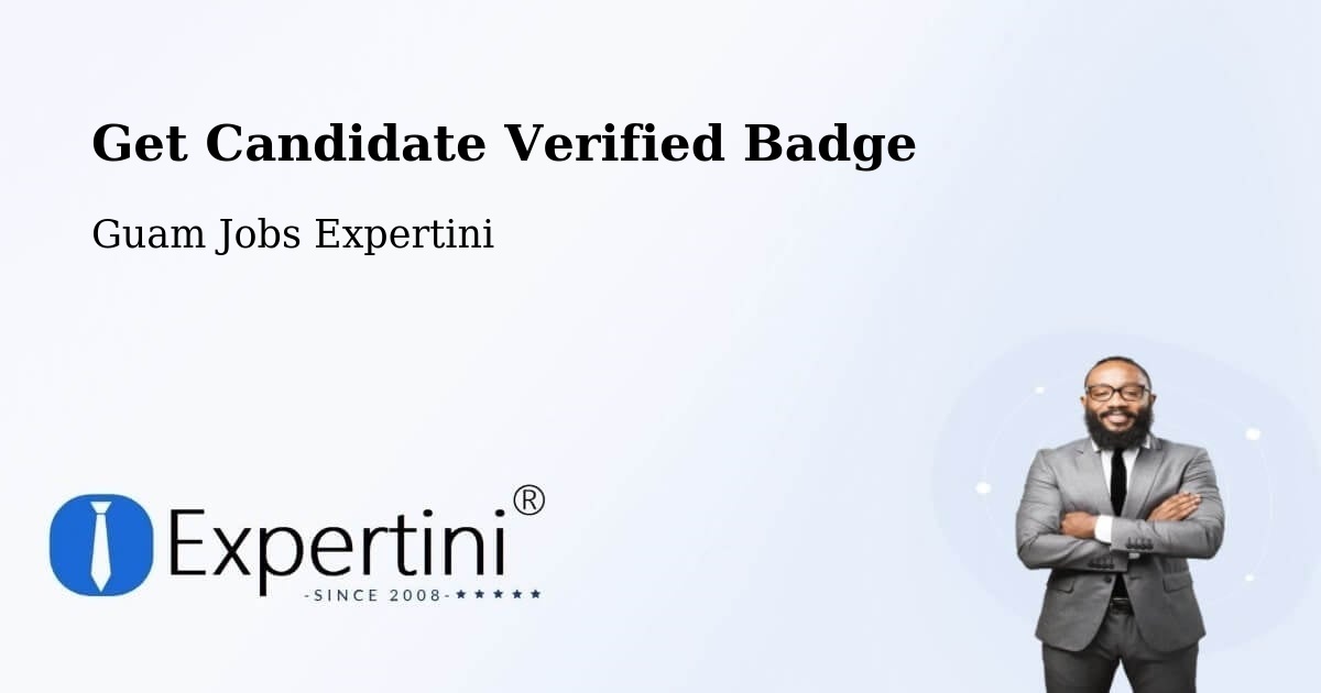 Get Candidate Verified Badge - Guam Jobs Expertini