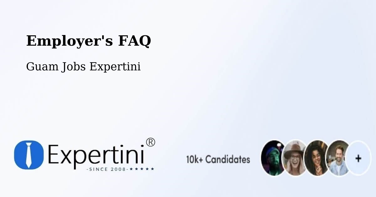 Employer's FAQ - Guam Jobs Expertini