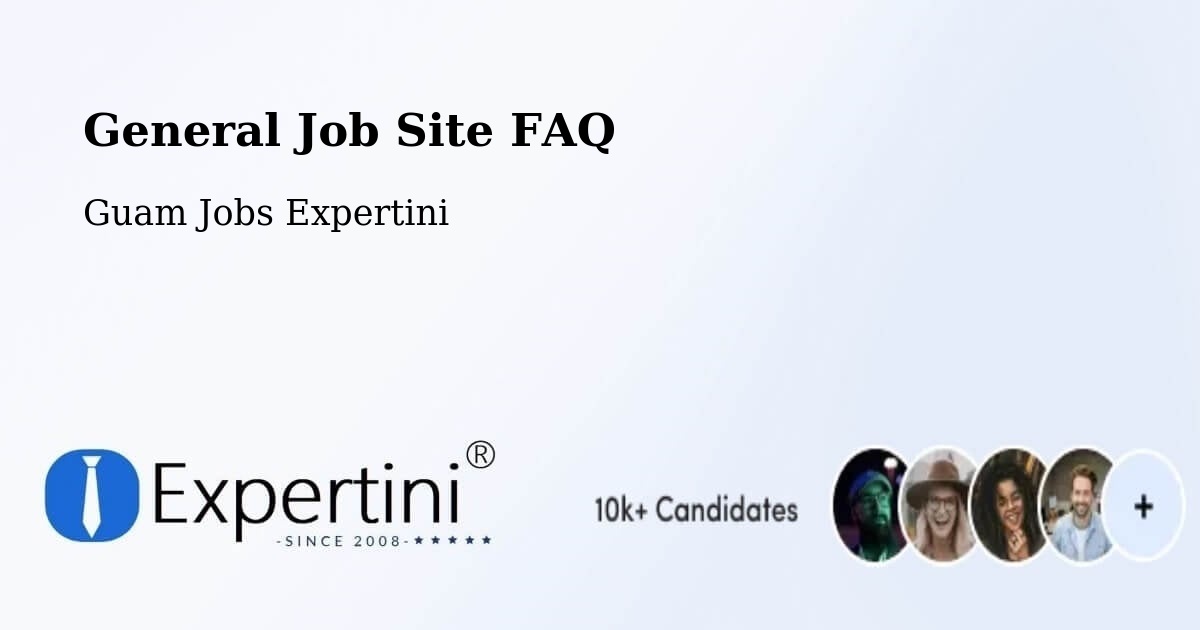 General Job Site FAQ - Guam Jobs Expertini