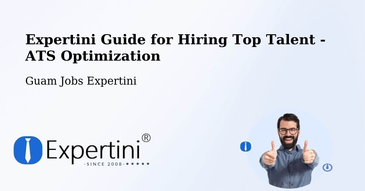 Expertini Guide for Hiring Top Talent - ATS Optimization - Guam Jobs Expertini