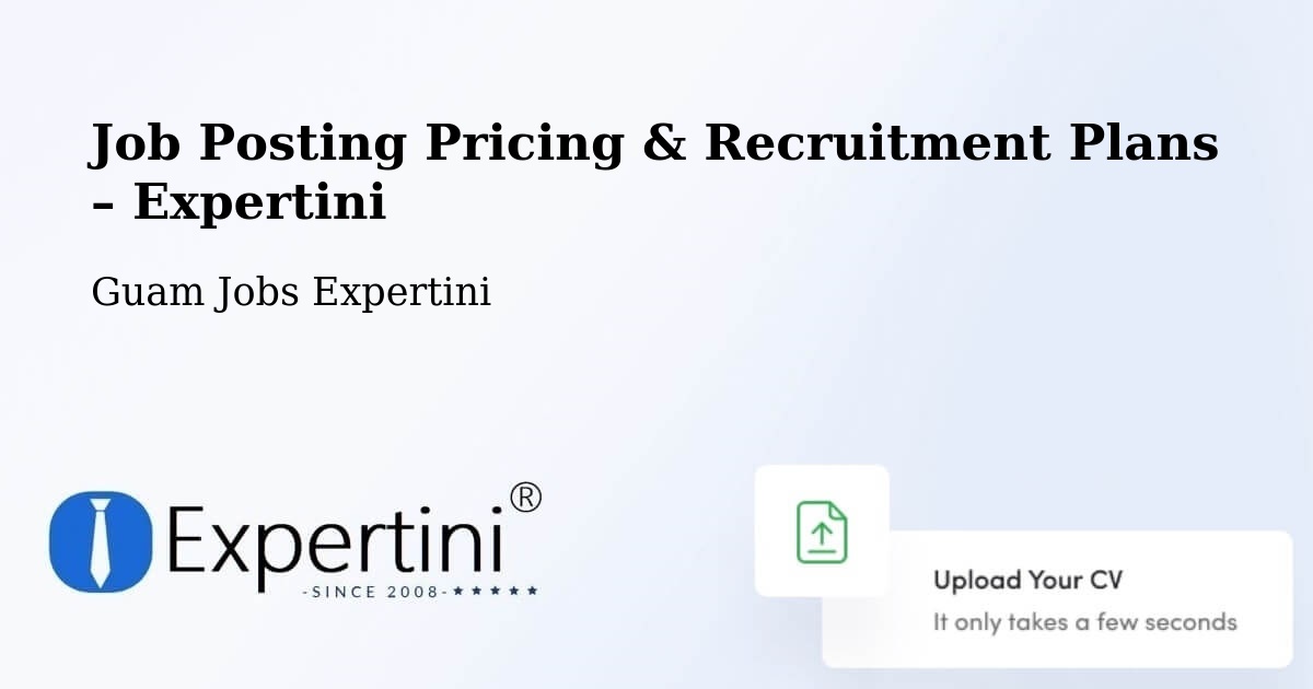 Job Posting Pricing & Recruitment Plans – Guam - Guam Jobs Expertini