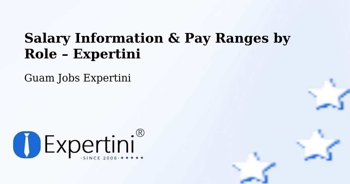 Salary Information & Pay Ranges – Guam - Guam Jobs Expertini
