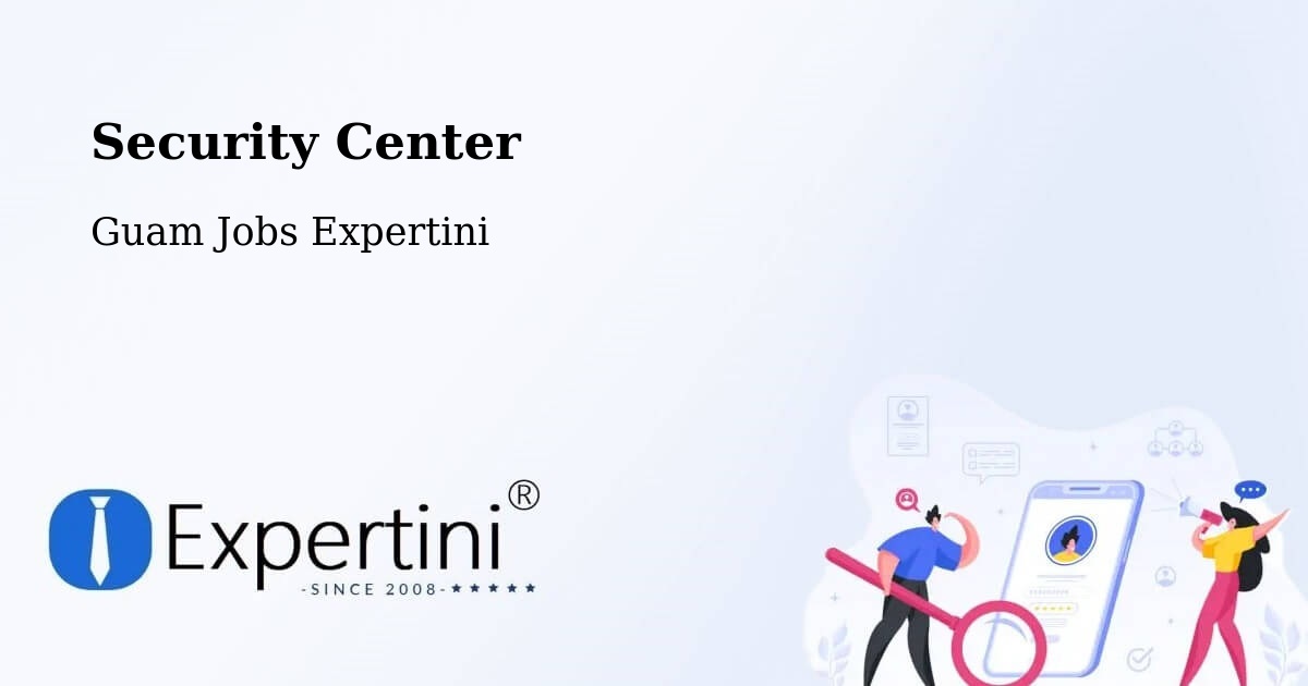 Security & Compliance – Guam - Guam Jobs Expertini