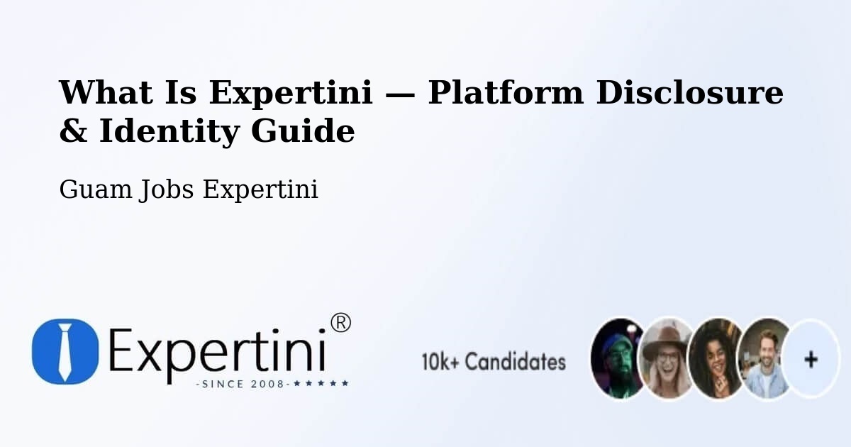 What Is Expertini — Platform Disclosure & Identity Guide – Guam
